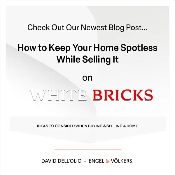 How to Keep Your Home Spotless While Selling It,David Dell'Olio