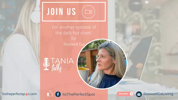 February 13, 2024 Today's Daily Hot Sheet Mortgage Rates & Market Update for Roswell Ga,Tania Gardere MacLeod