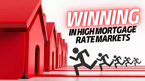 Winning in High Mortgage Rate Markets,Gordon Hageman