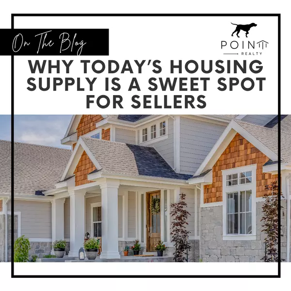 Why Today’s Housing Supply Is a Sweet Spot for Sellers,Stephanie Deeds