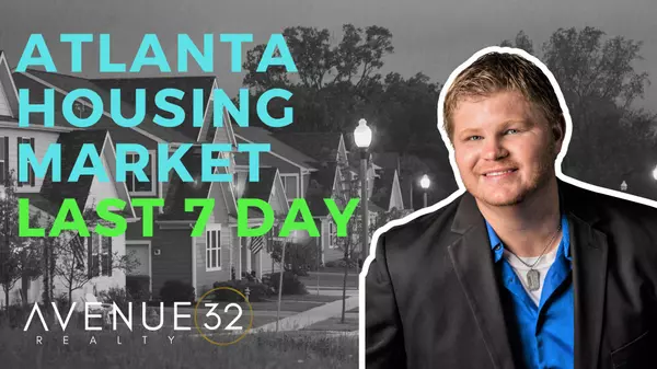 Atlanta Housing Market Weekly Activity 2.25.2024,Steve Singleton