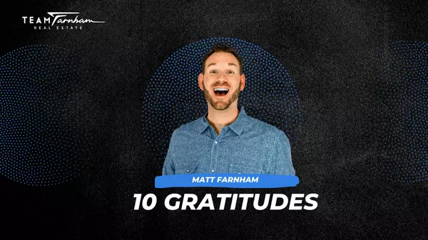 10 Daily Gratitude's a Day,Team Farnham