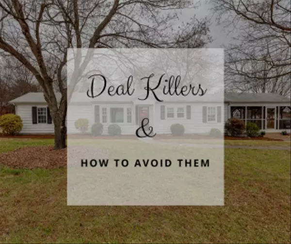 Real Estate Deal Killers and How to Avoid Them, Southern Signature Properties