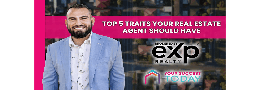 Top 5 Traits Your Real Estate Agent Should Have,John Campos