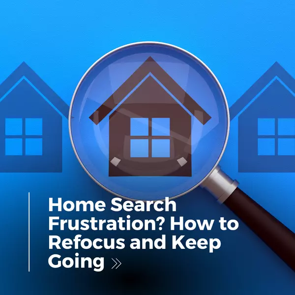 Home Search Frustration? How to Refocus and Keep Going,Orgest Lushnja
