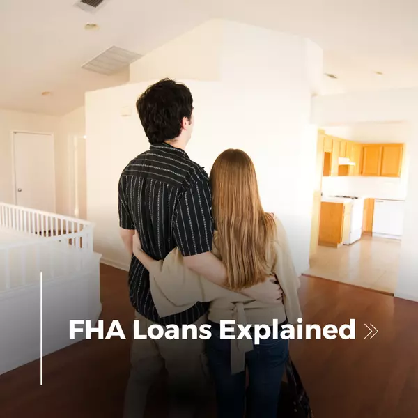 FHA Loans Explained,Orgest Lushnja
