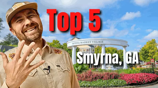 Top 5 Reasons People Are Moving to Smyrna, GA,Greg Goad