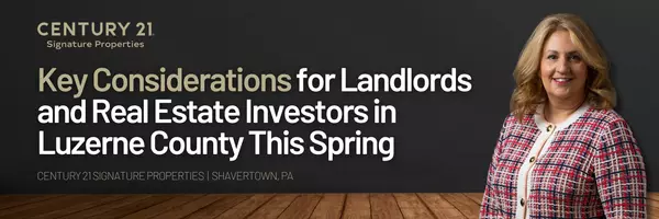 Key Considerations for Landlords and Real Estate Investors in Luzerne County This Spring 