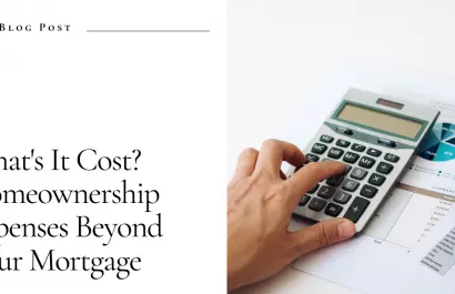 What's It Cost? Homeownership Expenses Beyond Your Mortgage,John Tenuta