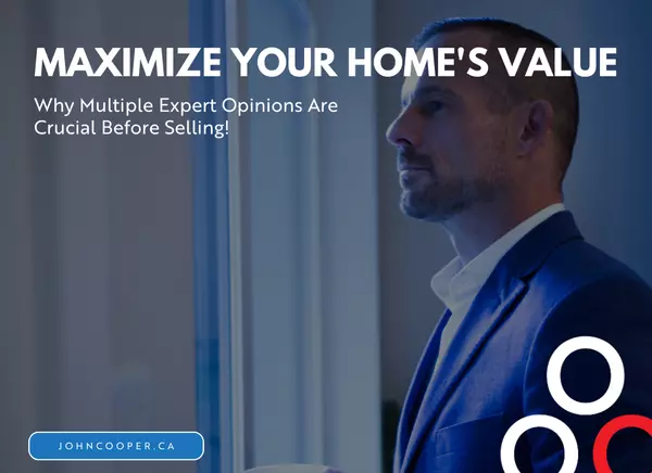 feature image of Maximize your homes value: Why Multiple Expert Opinions Are Crucial Before Selling!
