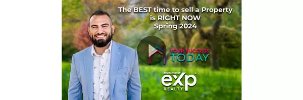 The BEST time to sell a Property is RIGHT NOW Spring 2024,John Campos