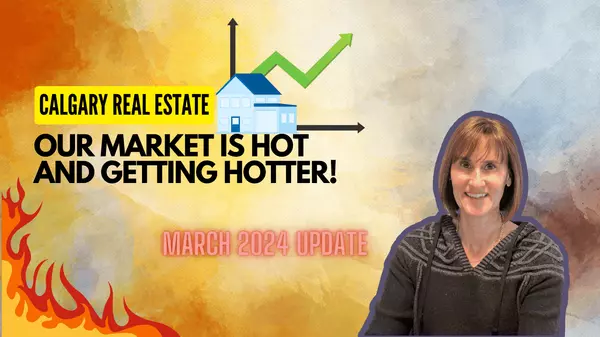 Calgary Real Estate Market is HOT!