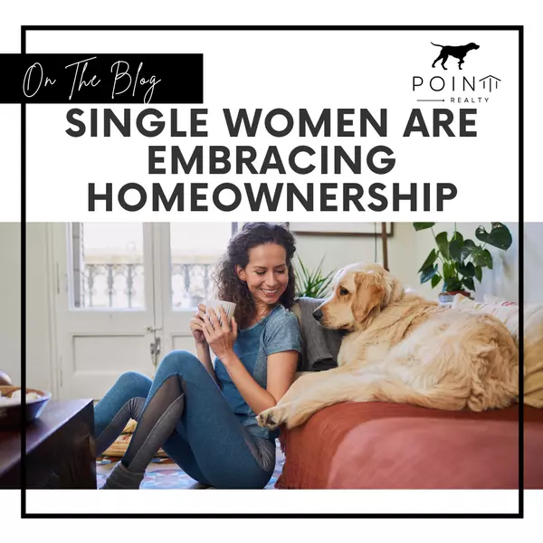 Single Women Are Embracing Homeownership,Stephanie Deeds