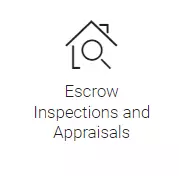 Escrow Inspections and Appraisals