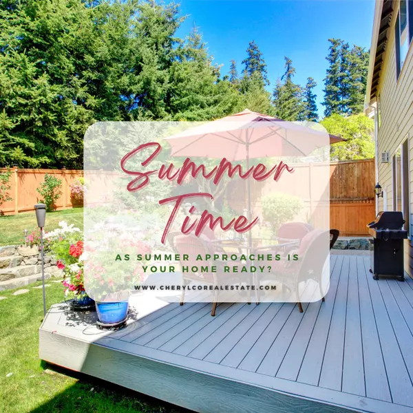 Summer Time is Approaching, Is Your Home Ready?