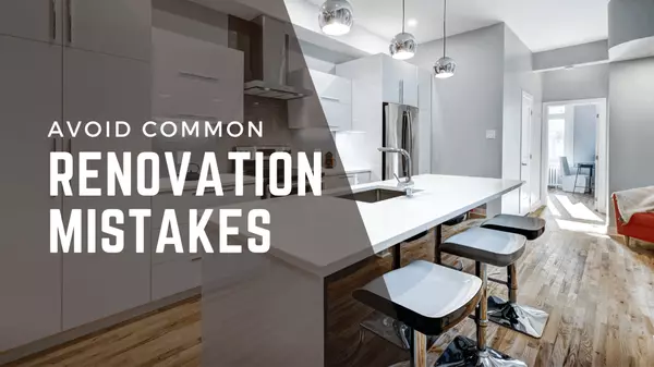 Avoid Common Renovation Mistakes That Could Decrease Your Home's Value,Erica Wright