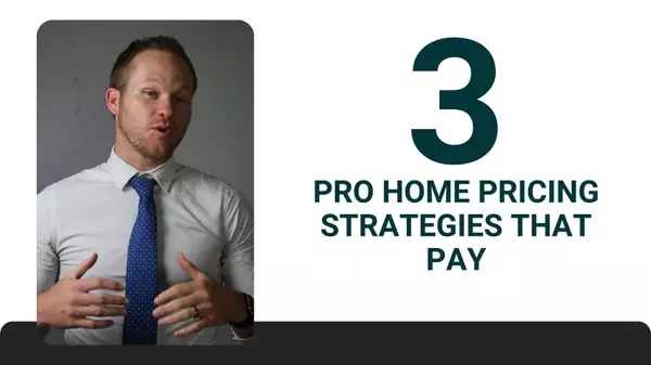 3 Pro Home Pricing Strategies That Pay