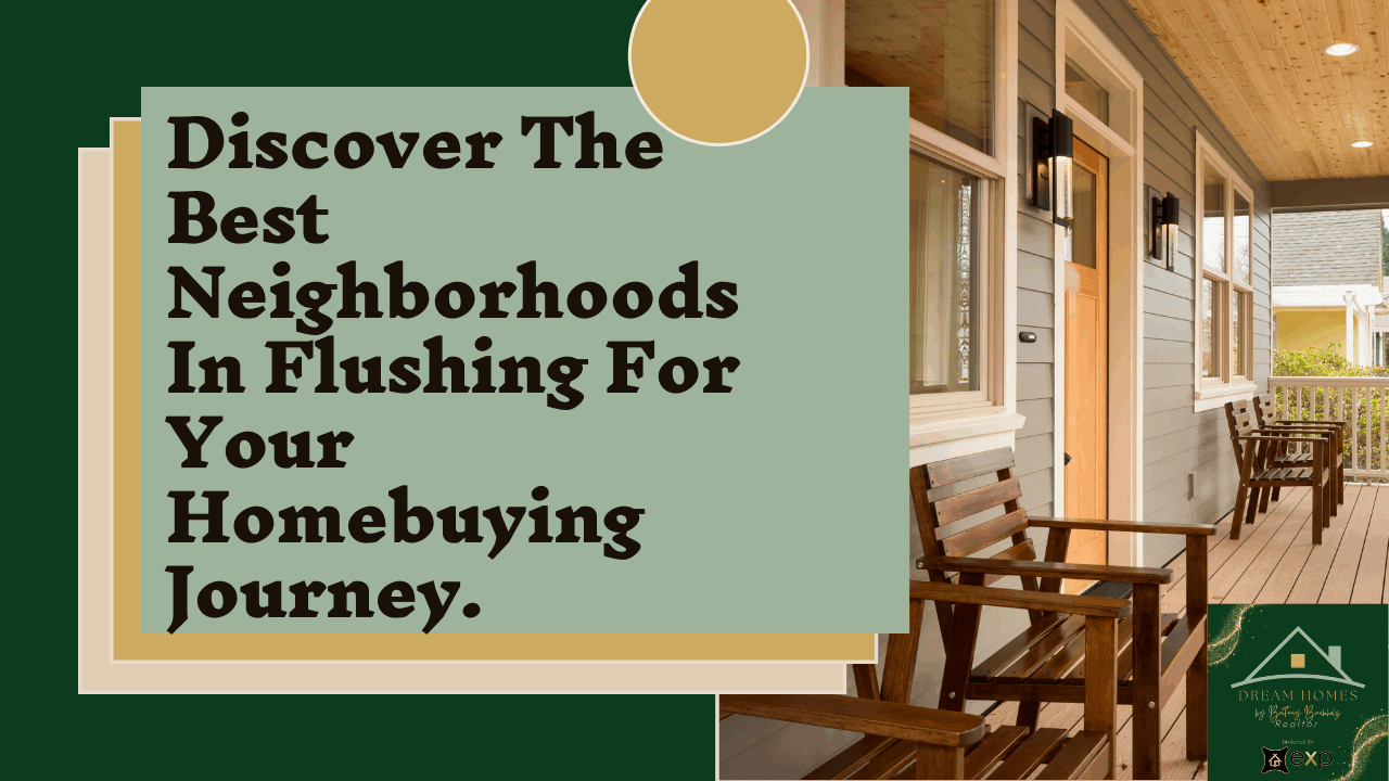 Best Flushing Neighborhoods For First Time Buyers