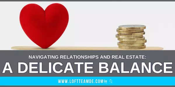 Navigating Relationships and Real Estate:  A Delicate Balance,Zachary Foust