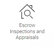 Escrow Inspections and Appraisals