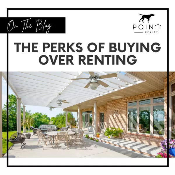 The Perks of Buying over Renting,Stephanie Deeds
