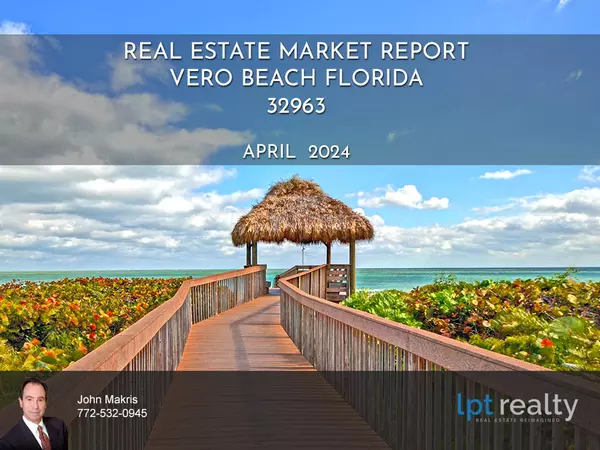 Vero Beach Market Report for 32963 April 2024,veroman