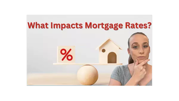What Impacts Mortgage Rates,Stephanie Shulas