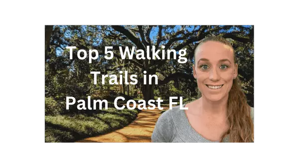 Top 5 Walking Trails in Palm Coast,Stephanie Shulas
