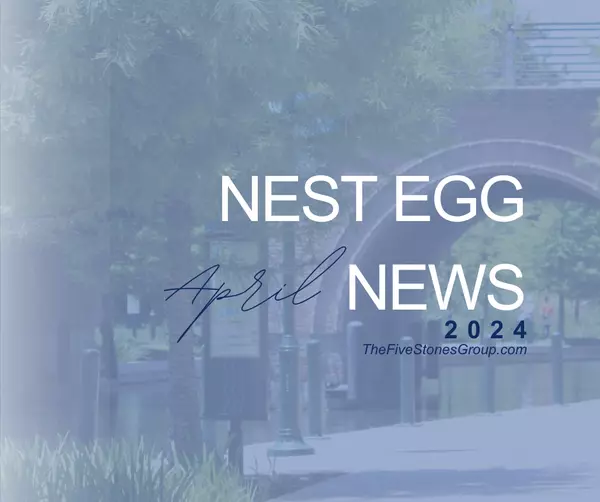 Nest Egg News April 2024,Joni Ekleberry