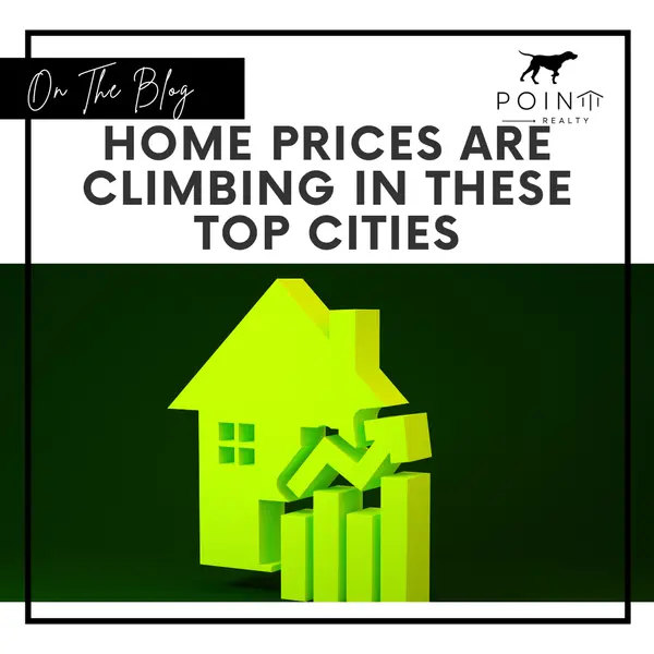 Home Prices Are Climbing in These Top Cities,Stephanie Deeds