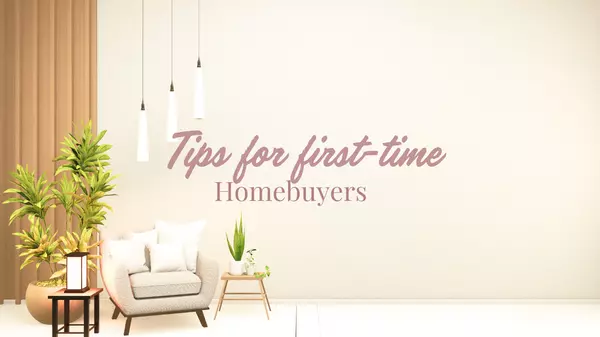 Tips for First-Time Homebuyers