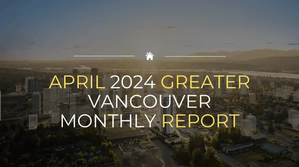 feature image of Greater Vancouver Monthly Statistics Package April 2024