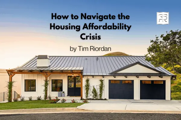 How to Navigate the Housing Affordability Crisis,Tim Riordan