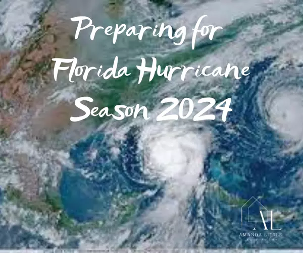 Preparing for Florida Hurricane season 2024! Essentials Tips and Resources,Amanda Little