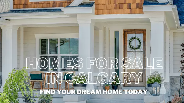 Homes for Sale in Calgary