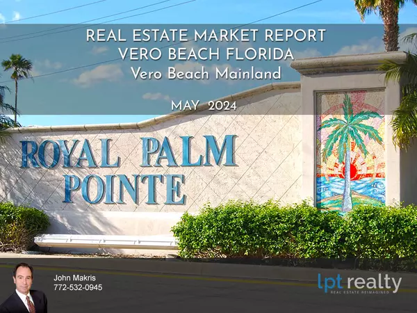 Vero Beach Mainland Market Report May 2024,veroman