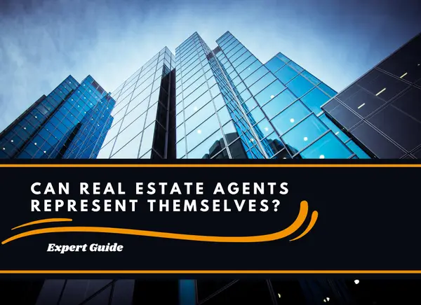 Can Real Estate Agents Represent Themselves? | Expert Guide,Brendan Ivie