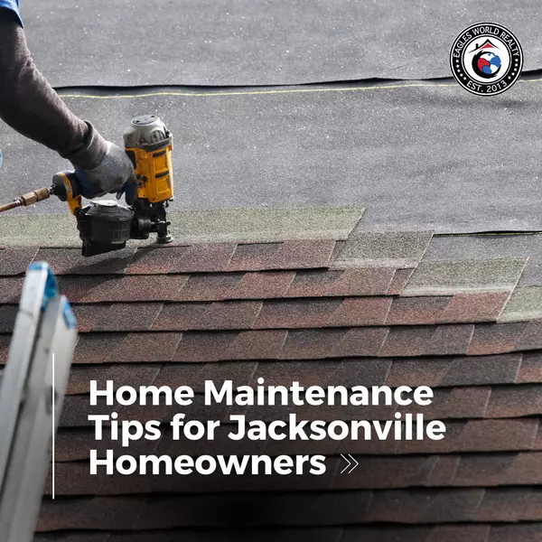 Home Maintenance Tips for Jacksonville Homeowners,Orgest Lushnja