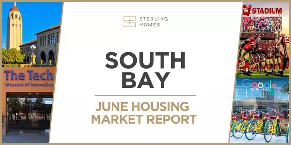 June 2024 Santa Clara, Santa Cruz, San Mateo Real Estate Analysis: What You Need to Know,Sterling Homes