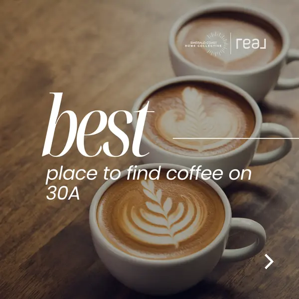 Discover the Best Coffee Spots on 30A,Heather Curry