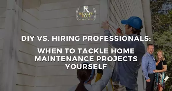 DIY vs. Hiring Professionals: When to Tackle Home Maintenance Projects Yourself,Matthew Kimmey