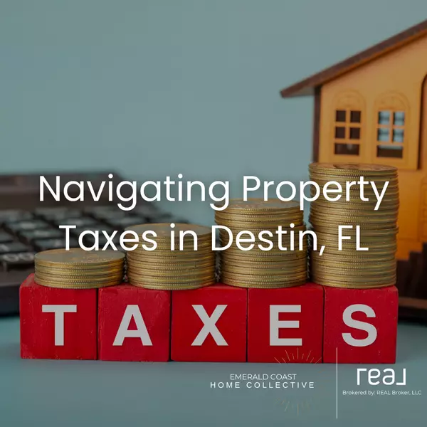 Understanding Property Taxes in Destin, Florida: A Comprehensive Guide,Heather Curry