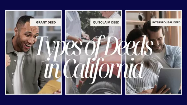 Types of Deeds in California,Rama Mehra