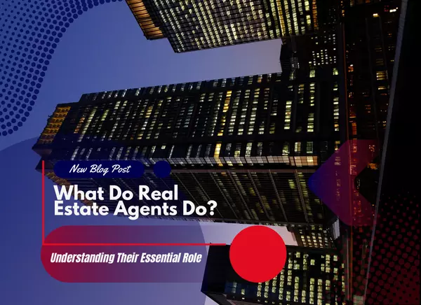 What Do Real Estate Agents Do? | Understanding Their Essential Role,Brendan Ivie