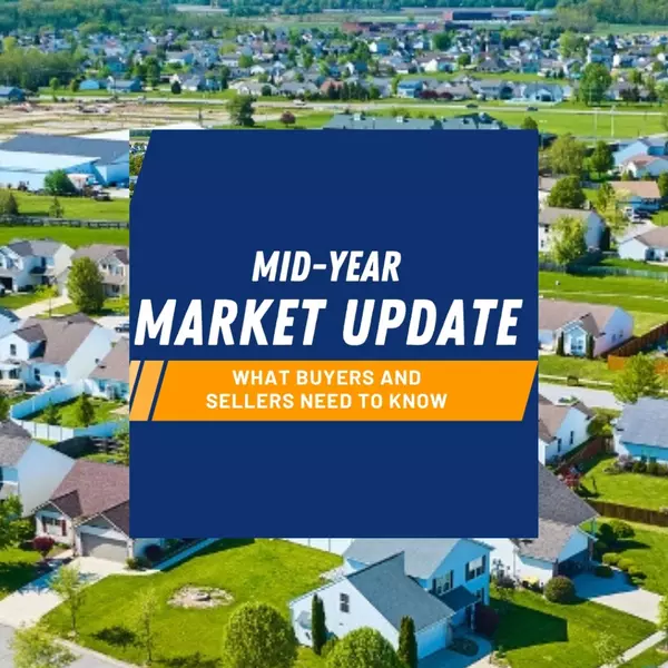 feature image of Mid-Year Market Update for 2024: What Buyers and Sellers Need to Know