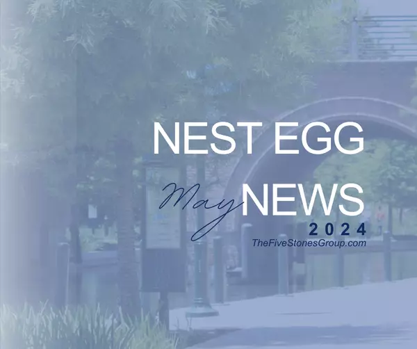 Nest Egg News May 2024,Joni Ekleberry