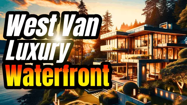 The Best Luxury Waterfront Neighbourhoods in West Vancouver!