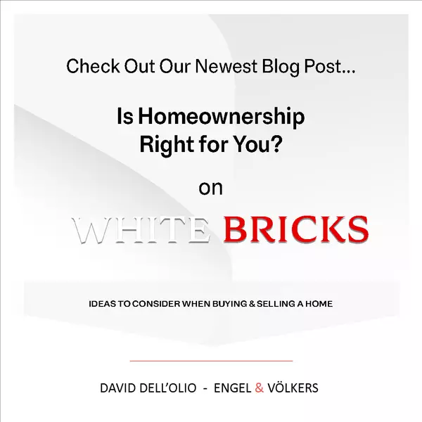 Is Homeownership Right for You,David Dell'Olio