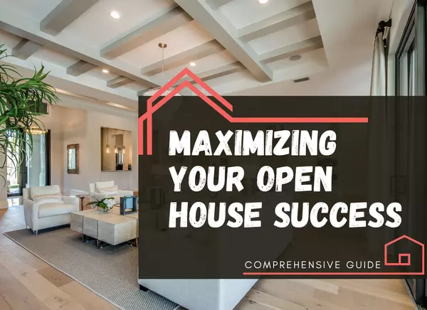 Maximizing Your Open House Success: A Comprehensive Guide,Brendan Ivie