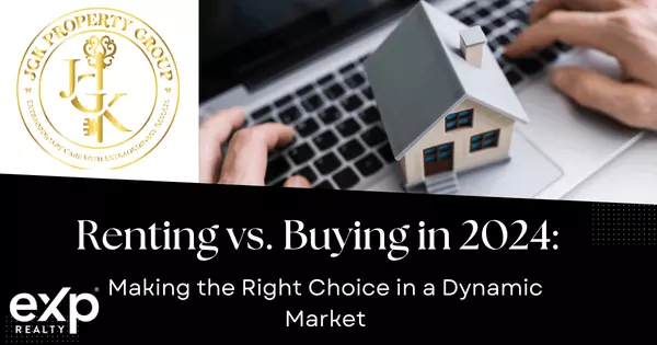 Renting vs. Buying in 2024: Making the Right Choice in a Dynamic Market